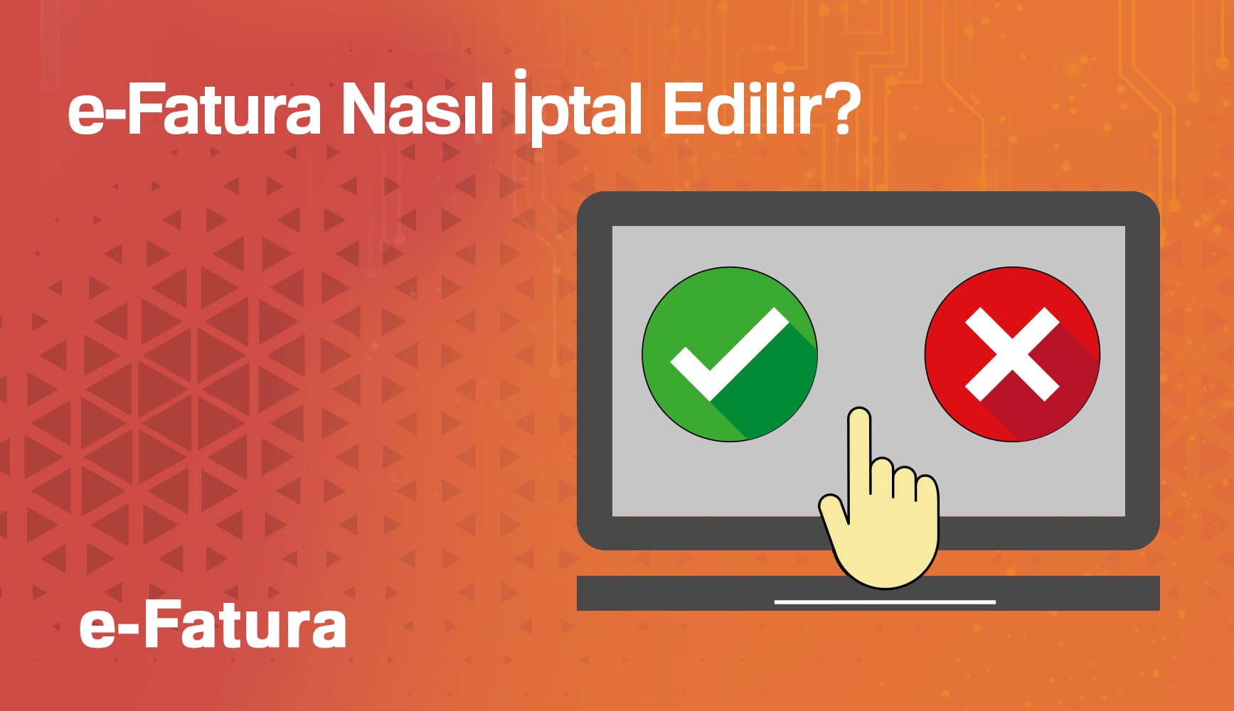 e-Arşiv Fatura İptal Etme İşlemi Nasıl Gerçekleştirilir?